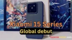Xiaomi 15 Series global debut