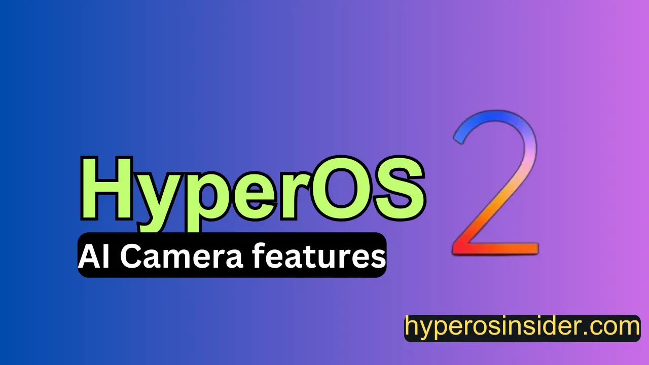 HyperOS 2 ai character camera features