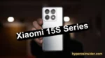 Xiaomi 15S and 15S Pro
