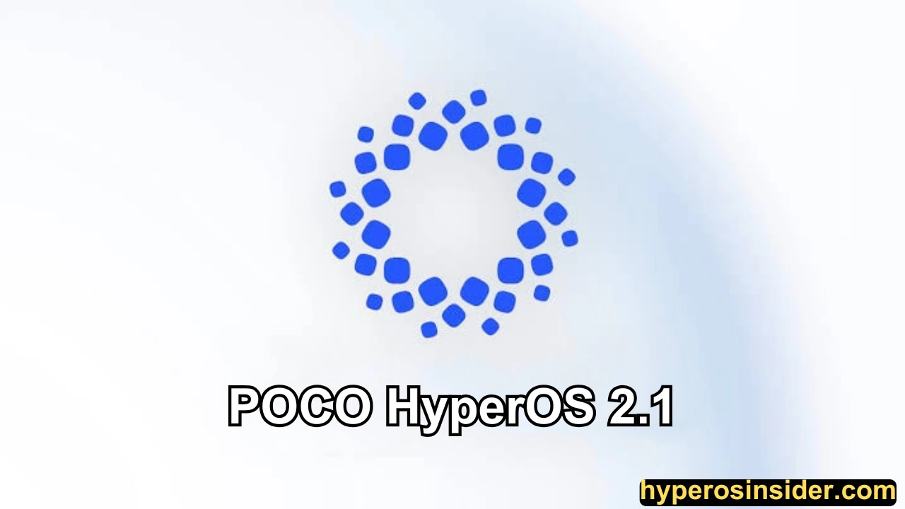 Poco devices HyperOS 2.1 updates